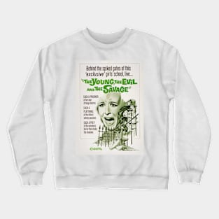 The Young, the Evil, and the Savage Crewneck Sweatshirt